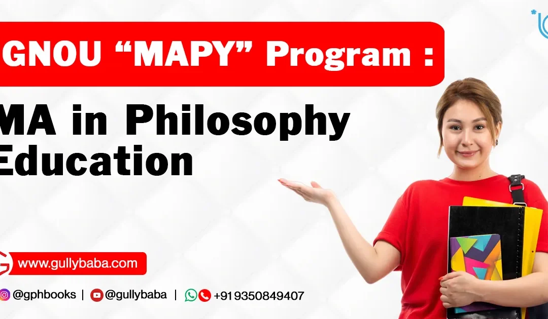 IGNOU MAPY Program – MA in Philosophy Education