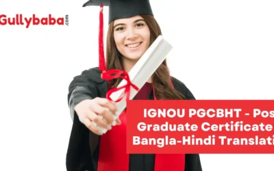 IGNOU PGCBHT – Post Graduate Certificate in Bangla-Hindi Translation