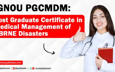 IGNOU PGCMDM – Post Graduate Certificate in Medical Management of CBRNE Disasters