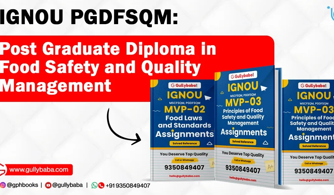 IGNOU PGDFSQM – Post Graduate Diploma in Food Safety and Quality Management