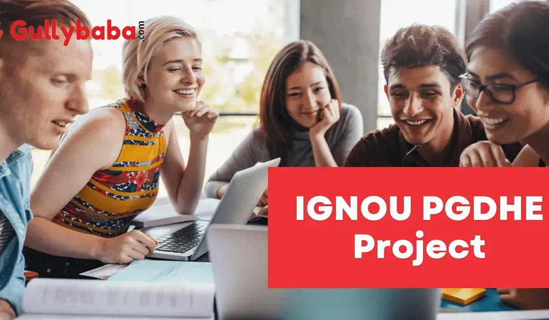 Preparing IGNOU MESP-105 Project Report and Synopsis | Post Graduate Diploma in Higher Education (PGDHE)