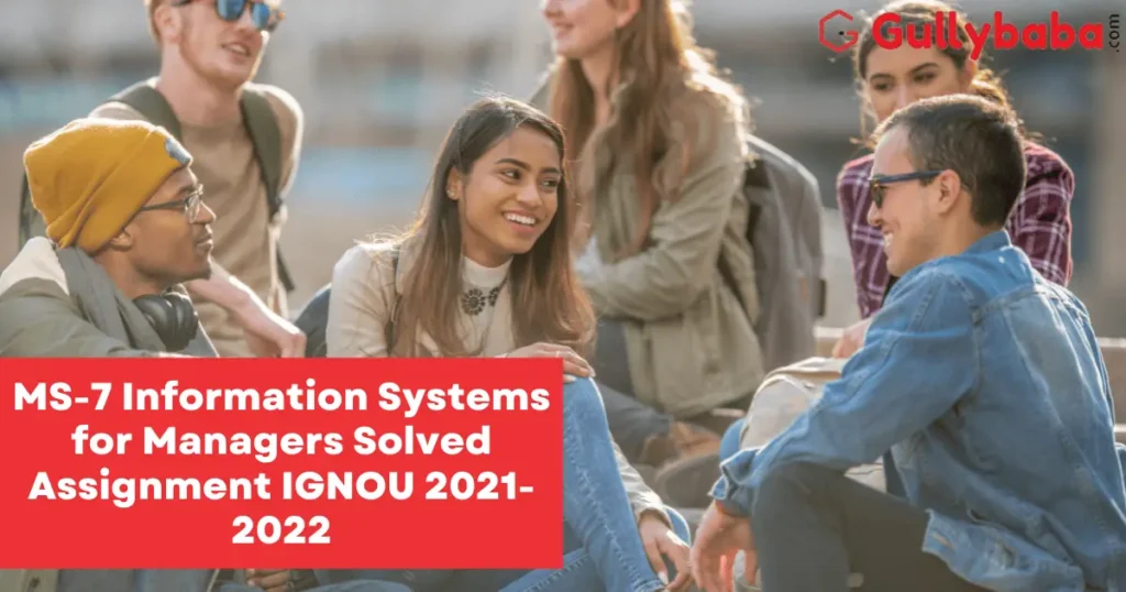 MS-7-Information-Systems-for-Managers-Solved-Assignment-IGNOU-2021-2022