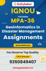 ignou solved assignment for MPA-36: Geoinformatics in Disaster Management