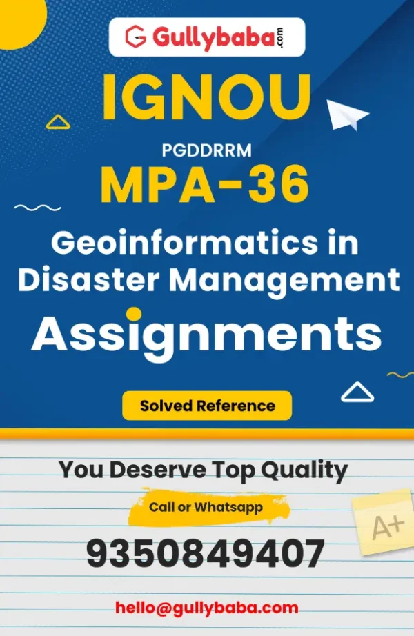 ignou solved assignment for MPA-36: Geoinformatics in Disaster Management